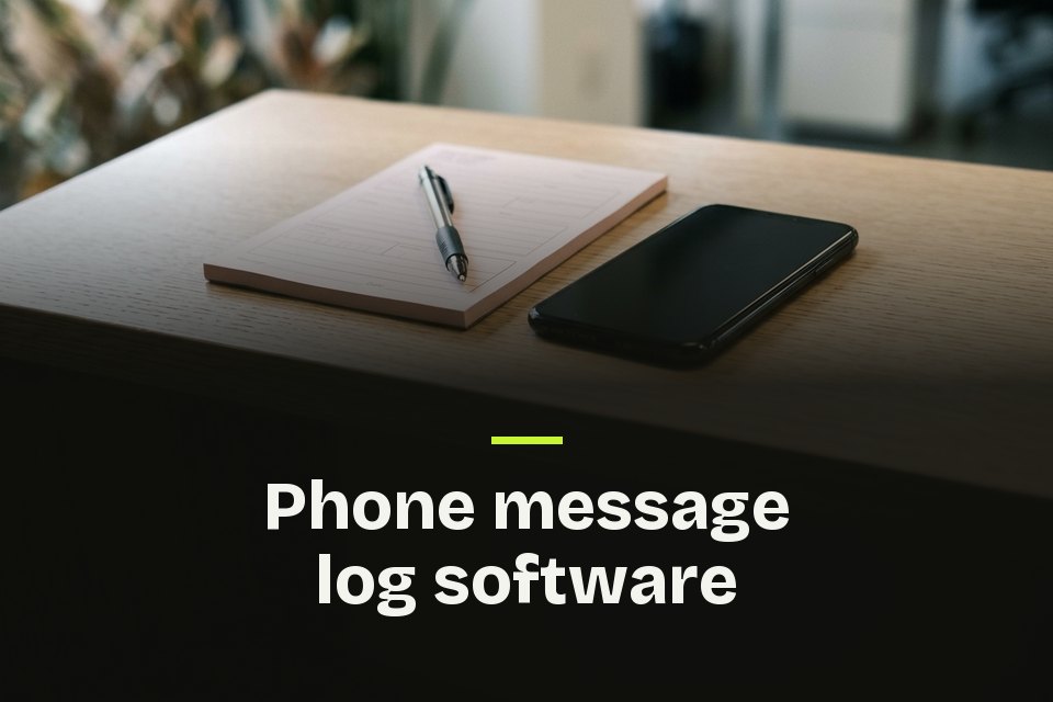 The words "Phone message log software" over a picture of a pad of phone message slips, a pen and a phone on a front desk.