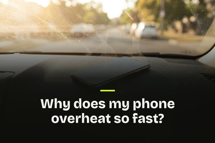 The words "Why does my phone overheat so fast?" over a picture of a phone lying on a car dashboard in hot sun.